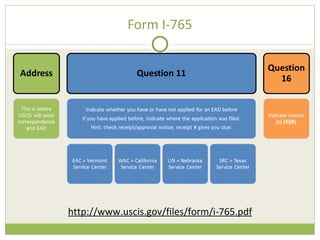 Form I-765 http://www.uscis.gov/files/form/i-765.pdf 