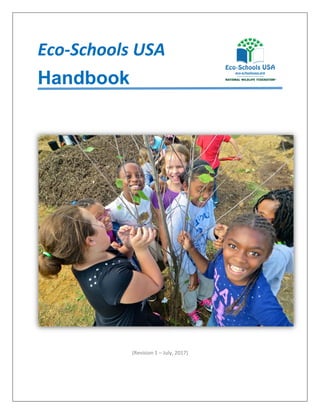 Eco-Schools USA
Handbook
(Revision 1 – July, 2017)
 