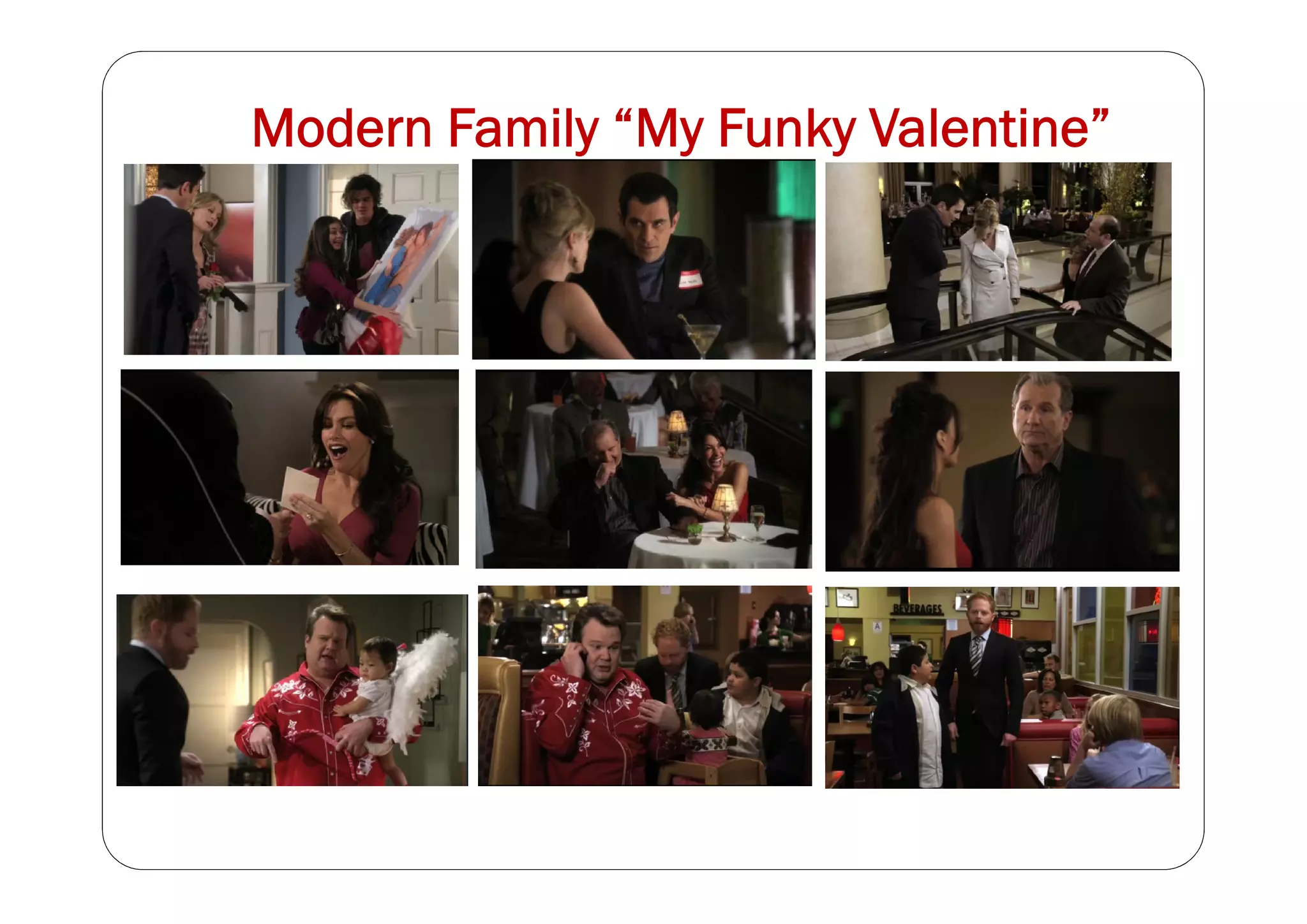 Modern Family “My Funky Valentine”
 
