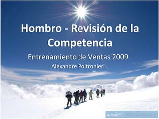 Hombro - Revisión de la Competencia Entrenamiento de Ventas 2009 Alexandre Poltronieri 
