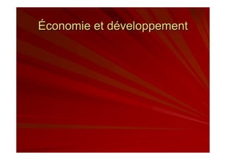 Économie et développementÉconomie et développement
 