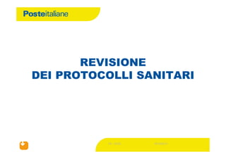 REVISIONE
DEI PROTOCOLLI SANITARI

TA - GCSL

16/12/2013

 