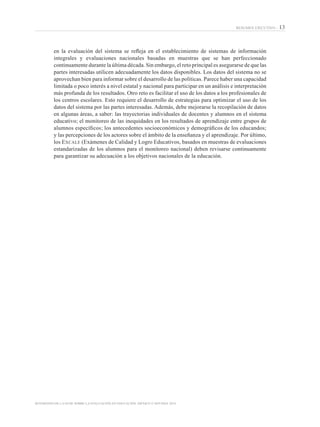 REVISIONES DE LA OCDE SOBRE LA EVALUACIÓN EN EDUCACIÓN. MÉXICO © SEP-INEE 2014
RESUMEN EJECUTIVO – 13
en la evaluación del...