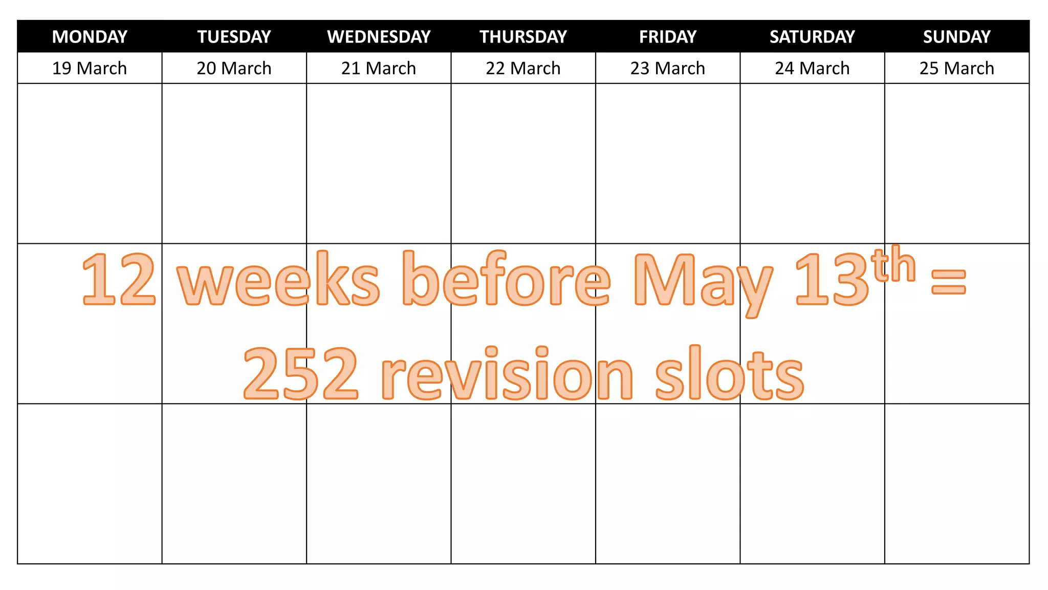 MONDAY TUESDAY WEDNESDAY THURSDAY FRIDAY SATURDAY SUNDAY
19 March 20 March 21 March 22 March 23 March 24 March 25 March
 