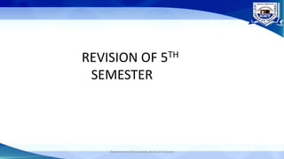 REVISION OF 5TH
SEMESTER
Department of Humanities & Social Sciences
 
