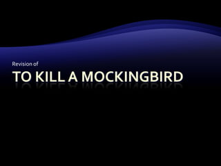 To Kill A Mockingbird Revision of 