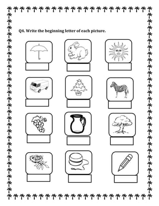 Q4. Write the beginning letter of each picture.
 