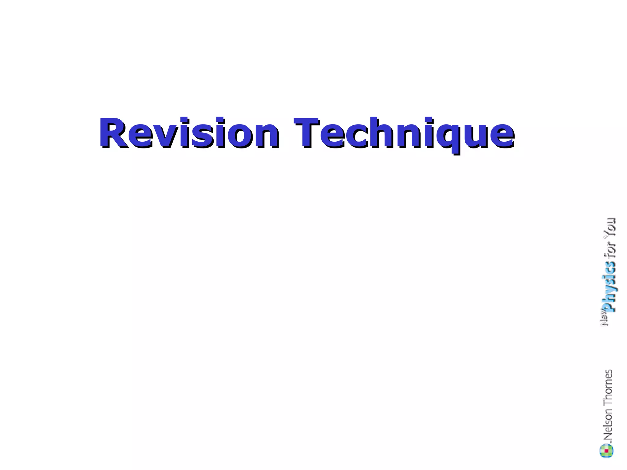 Revision Technique 