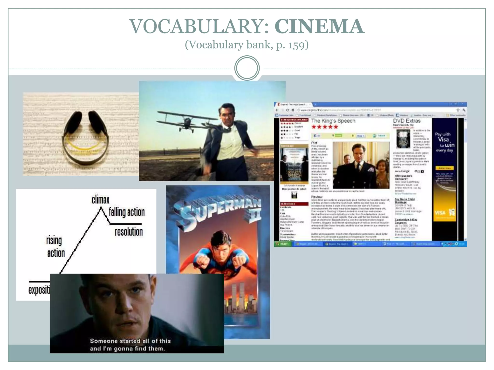 VOCABULARY: CINEMA
(Vocabulary bank, p. 159)
 