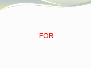 FOR
 