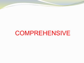 COMPREHENSIVE
 