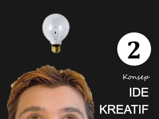 Konsep
2
 