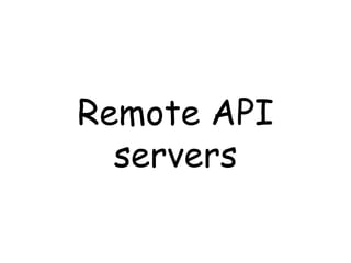 Remote API servers 