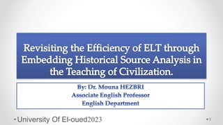 Revisiting the Efficiency of ELT through Embedding Historical Source Analysis in the Teaching of Civilization..pptx