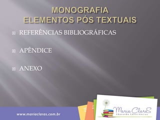  REFERÊNCIAS BIBLIOGRÁFICAS
 APÊNDICE
 ANEXO
 