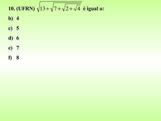 10. (UFRN)  é igual a: 4 5 6 7 8 