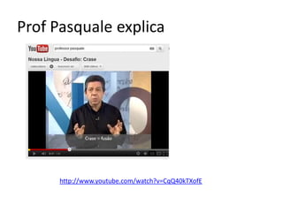 Prof Pasquale explica
http://www.youtube.com/watch?v=CqQ40kTXofE
 