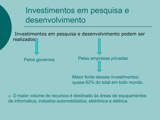 Um exemplo do apoio estatal ao desenvolvimento de novas tecnologias é o MITI (Ministério da Indústria e Comércio Exterior) do Japão.    As Tecnologias da Informação e Comunicação e o DesenvolvimentoNo início o computador era uma máquina gigantesca. Com o desenvolvimento tecnológico ele foi diminuindo de tamanho e passou a ser um dos mais importantes instrumentos de comunicação. As tecnologias da informação e comunicação reúnem todas as tecnologias que utilizam o recurso da computação.As tecnologias têm impacto decisivo no grau de desenvolvimento dos países, no entanto, elas dependem de investimentos em pesquisa e educação, peças-chave para o desenvolvimento da economia