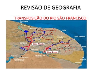 REVISÃO DE GEOGRAFIA TRANSPOSIÇÃO DO RIO SÃO FRANCISCO 