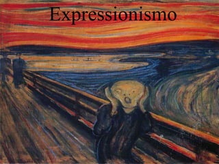 Expressionismo
 