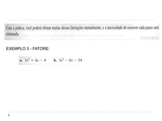EXEMPLO 5 - FATORE:
 
