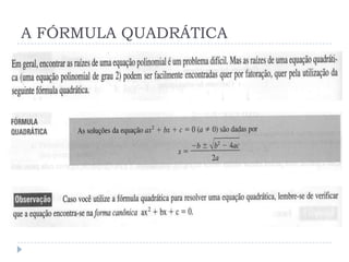 A FÓRMULA QUADRÁTICA
 