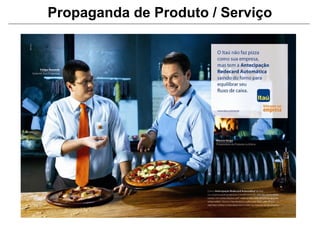 PropagandaDE MARKETING / Serviço
       MIX de Produto
 