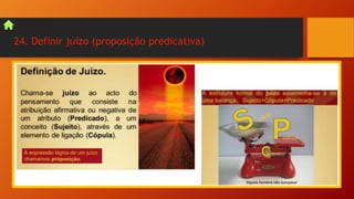 24. Definir juízo (proposição predicativa)
 