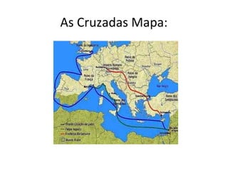 As Cruzadas Mapa:
 