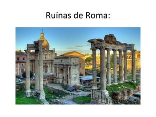 Ruínas de Roma:
 