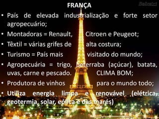 O TGV (Trem Super Veloz – 300km/h) é um orgulho do povo francês quando o assunto é transporte de passageiros, facilitando a locomoção da população.