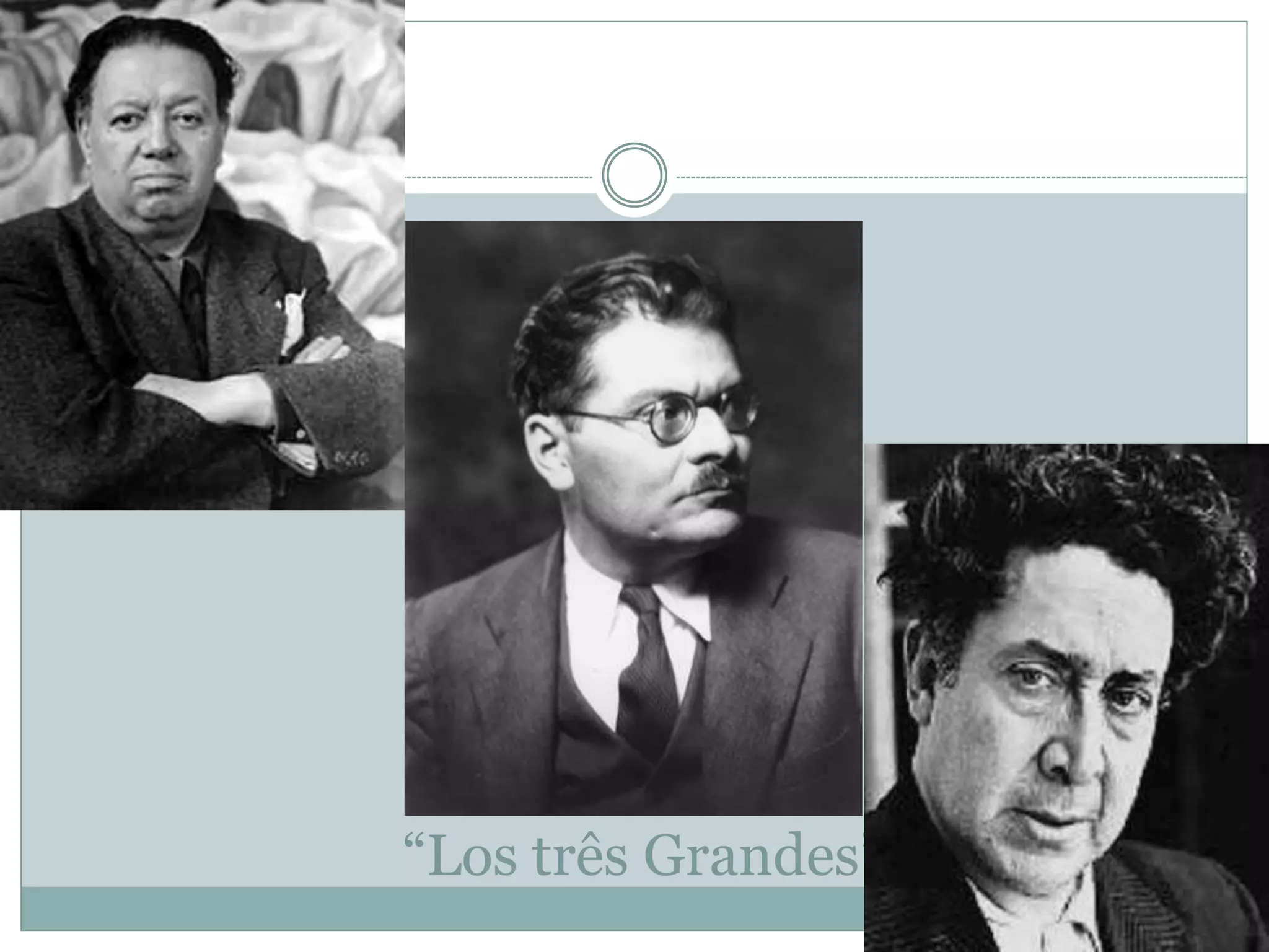 “Los três Grandes”
 