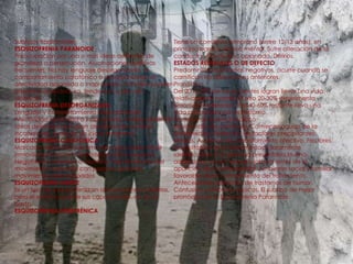 Subtipos tradicionalesESQUIZOFRENIA PARANOIDEPreocupación por una o más ideas delirantes de grandeza o persecución. Alucinaciones auditivas frecuentes. No hay lenguaje desorganizado, ni comportamiento catatónico o desorganizado, ni afectividad aplanada o inapropiada. También pueden presentar ansiedad, ira, tendencia a discutir y violencia.ESQUIZOFRENIA DESORGANIZADALenguaje y comportamiento desorganizado. Afectividad aplanada o inapropiada. Puede presentar ideas delirantes que giran alrededor de un tema incoherente. Suele ser de inicio temprano.ESQUIZOFRENIA CATATÓNICAMarcada alteración psicomotora que puede incluir inmovilidad motora o actividad motora excesiva. Negativismo extremo, o mutismo. Peculiaridades del movimiento voluntario con posturas extrañas, movimientos estereotipadosESQUIZOFRENIA SIMPLEEs un tipo de esquizofrenia sin alucinaciones ni delirios, pero el enfermo pierde sus capacidades, no da a basto.ESQUIZOFRENIA HEBEFRÉNICATiene un comienzo temprano (entre 12-13 años), en principio parece retraso mental. Sufre alteración de la conducta. Afectividad aplanada. Delirios.ESTADOS RESIDUALES O DE DEFECTOPredominan los síntomas negativos, ocurre cuando se carnifican las alteraciones anteriores.PronósticoDel 20 al 30% de los pacientes logran llevar una vida relativamente normal. El otro 20-30% experimenta síntomas moderados. Y el 40-60% restante lleva una vida perturbada por el trastorno.Factores de buen pronóstico:Edad tardía de comienzo. Comienzo agudo de la enfermedad. Existencia de factores precipitantes: drogas. Ausencia de embotamiento afectivo. Factores precipitantes de la enfermedad claramente identificables. Si la persona presentaba buena adaptación social, sexual y laboral antes de la aparición de la enfermedad. Ambiente social y familiar favorable. Buen cumplimiento del tratamiento. Antecedentes familiares de trastornos de humor. Confusión y síntomas atípicos. El subtipo de mejor pronóstico es la Esquizofrenia Paranoide.