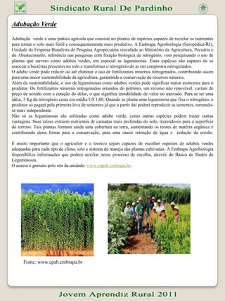 Estercos e Compostos Os adubos orgânicos, ou seja, os estercos, composto e resíduos vegetais industrializados, um tanto esquecidos durante muito tempo estão, novamente, merecendo a atenção dos agricultores, principalmente devido ao elevado custo dos fertilizantes químicos e ao mal que alguns deles podem trazer a natureza. Muitas são as fontes de matéria orgânica, mas, entre as principais, economicamente, temos:► Adubos verdes - leguminosas, principalmente;► Estercos de animais - depois de curtidos;► Vinhoto ou vinhaça;► Linhito - depois de preparado como adubo;► Turfa;► Composto - produzido em usinas de lixo das cidades ou, então, preparados nas propriedades rurais, com materiais nelas encontrados, como resíduos animais e vegetais.Temos, ainda, como um excelente adubo orgânico, os resíduos obtidos dos biodisgestores, após a produção de gás.O composto é preparado, em volume, na seguinte proporção: 01 parte de esterco de qualquer animal e 02 partes de restos vegetais. O esterco age como um inoculante de microorganismos e, em caso de necessidade, pode ser substituído e na mesma proporção (1:2). Por um composto feito anteriormente, mas que ainda esteja em fermentação. Também o composto de lixo pode se usado com o mesmo propósito e na mesma proporção que o obtido na propriedade rural. A massa que estiver sendo trabalhada deve ser mantida sempre úmida, mas não encharcada. Além de ser o mais barato de todos os adubos, mesmo o vendido no comércio, o composto pode ser empregado, de um modo geral, em qualquer lavoura, sem a necessidade de adicionar fertilizantes minerais ou inorgânicos, como vem sendo provado em muitos sítios e fazendas e, também, em pesquisas.  Fonte: http://www.agripecus.com.br/texto_54.html Fonte: http://www.todafruta.com.br/                                        Fonte: http://4.bp.blogspot.com/ 