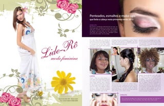 Penteados, esmaltes e make-ups
que farão a cabeça nesta primavera verão 2012:

MAKE-UPS
Elas já foram consideradas totalmente fora de moda, mas
vieram para fazer a tendência com estilo nesta primavera
verão 2012. Amarelo, azul bebe dourado, rosa e salmão
são algumas cores que estão com tudo nesta estação e
você pode usar e abusar tanto em maquiagem quanto
para a linha de esmaltes. Dá uma olhada



No rosto, Keyla optou por misturar as         Já Tayane usou tons esverdeados e pretos. Mesmo           Jéssica já usou uma maquiagem para a ‘night’.
cores azul e rosa em um make-up para o        sendo tons mais escuros, a maquiagem não ficou            Os tons azulados caíram bem não só na pele,
dia a dia. Embora as cores sejam distintas,   carregada. Com esse look, ela pode tranquilamente         mas combinou com o look da mesma cor e
o contraste em um tom claro, estilo           ficar a vontade para o dia-a-dia.                         principalmente o penteado dourado. Lindo
menininha, e bonito para fazer qualquer                                                                 make-up Equipe Show.
atividade durante o dia.




                                                                                                        Balaiado: Para as que têm cabelo afro, além
CORTES                                                                                                  de refrescar a cuca, o penteado também
Chanel – Passa ano, passa estação e o                                                                   fica super estiloso. Esse dá um pouco mais
corte estilo chanel está sempre presente                                                                de trabalho, mas é para usar a primavera e
nos meses mais quentes. A modelo Keyla                                                                  o verão todo. Olha só! No cabelo natural, é
optou deixar aparecer mais o pescoço                                                                    feito um rastafári. E depois é implantado um
para se refrescar e pediu para o pessoal      Trança embutida: Para quem tem cabelos longos e           cabelo artificial que se chama “balaiado”, que
do Salão Equipe Show cortar um palmo          não pretende cortar, a opção para não sofrer no calor     são essas mini cachinhos, bem semelhantes a
acima do ombro suas madeixas. Depois          é a trança embutida, que está sendo super usada por       umas molinhas. A modelo Jéssica além de ter
escovou o cabelo, colocando as pontas         muitas famosas. Foi a primeira escolha da Tayane.         já o perfil de modelo, agregou um baita de
para dentro, deixando o look não apenas       Não é difícil de fazer e dá para usar no dia a dia e em   um estilo com esse penteado balaiado com
clássico, mas também super em alta.           festas também. Super prática e arrasa!                    mechas douradas. Equipe show arrasou!


                                                                ESMALTES

                                                                   Para a linha de esmaltes, fica a dica das cores que vão estar nas mãos por aí.
                                                                   Amarelo tudo de bom. Rosa, azul bebe, cinza, lilás e vinho. Pode investir!
                                                                                                                           Revista Atual Marília   23
 