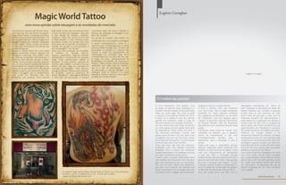 Magic World Tattoo
                                                                                                                                                  Eugênio Coneglian


                      uma nova opinião sobre tatuagem e as novidades do mercado
     Claudio Nara, tatuador profissional. Nívea,   hoje existe muito mais consciência sobre      importante saber dos novos métodos e
     body piercing. Eles são donos do estúdio      o que é de fato uma tatuagem. Que não         técnicas de aplicação da tatuagem e do
     Magic World Tattoo, localizado na Galeria     é mais atitude de vândalos, rebeldes,         piercing”, ressalta.
     Center Sul na Avenida João Ramalho. Há        marginais. Hoje nós vemos muitos pais         Na parede do estúdio, eles exibem os
     seis anos no mercado, eles carregam uma       e mães tatuados. E essa mudança, tanto        certificados dos cursos ligados a tatuagem
     bagagem pesada de trabalhos realizados        de tempo quanto de opinião tem sido
     ali pela região. Nesse espaço de tempo        certa para que as pessoas reconheçam o        e outros importantíssimos, como é o
     contam que, enfrentaram um período de         trabalho do tatuador e principalmente a       caso do curso de biossegurança. A body
     grandes mudanças.                             arte da tatuagem”, diz Cláudio.               piercing Nívea ressalta que na área de
     Claudio e Nívea vivem em uma rotina           Junto com essa aceitação da sociedade,        perfuração a situação é a mesma. No
     agitada cumprindo horários seguidos de        o trabalho do tatuador dobrou,                estúdio é usado um equipamento de
     tatuagens e piercings. Seu público varia      triplicou, quadriplicou. Segundo Claudio,     esterilização em autoclave (que eleva
     de meninas a meninos até senhoras e           acompanhar o crescimento do mercado           a temperatura em um grau tão alto que
     senhores, sem distinção de sexo e idade.      exige muita concentração, estudo e            é capaz de livrar completamente as
     Um dos motivos dessa conquista, segundo       disciplina. O casal inclusive participa de    ferramentas de trabalho de bactérias e
     eles, se dá ao fato da mudança de opinião     eventos pelo estado e sempre fica por         fungos). “Nós inclusive temos ambientes
     da sociedade em relação a tatuagem, que       dentro do que surge de novidade no            separados para cada tipo de trabalho,
     deixou de ser apontada como uma atitude       mercado da tatuagem. “Nós fazemos             que é a sala de esterilização, a sala
     rebelde e passou a ser vista como uma arte.   tatuagens artísticas, cobertura de manchas,   de perfuração, a sala de tatuagem e a
     “Hoje a tatuagem não é simplesmente           de cicatrizes, cover-up (cobertura de         recepção, onde os clientes e as visitas
                                                                                                 aguardam, sempre visando o bem estar e                                                                                                            Eugênio Coneglian
     vista como um desenho, elas são               outras tatuagens), maquiagem definitiva
     simbólicas, são artísticas. Com certeza       e todo tipo de perfuração. É sempre           a saúde dos nossos clientes”.




                                                                                                                                               O futebol das paixões
                                                                                                                                              É crise econômica, crise política, crise        chegamos à fase do coração partido.             declarações bombásticas do “dono da
                                                                                                                                              na saúde, na mão de obra qualificada e o        É esse o mesmo risco que corremos               bola” enquanto as estruturas de poder do
                                                                                                                                              brasileiro mal tem notado. As atenções estão    com essa Copa. Não só pelas escalações          futebol brasileiro são reviradas e expostas
                                                                                                                                              todas em outro lugar. Por onde se anda          duvidosas do Mano (assunto preferido            mundo afora (o que presumo ser mais
                                                                                                                                              o assunto é só Copa do Mundo de 2014.           dos palpiteiros profissionais), ou da febre     para o bem do que para o mal), com os
                                                                                                                                              E afinal, se o futebol é uma das maiores        de “estrelismo” que tem atacado alguns          interesses privados dos patrocinadores e
                                                                                                                                              paixões dos brasileiros, sediar a Copa do       craques, ou ainda por culpa dos desmandos       ainda alterarmos a legislação para termos o
                                                                                                                                              Mundo é mesmo uma emoção irresistível.          do Ricardo Teixeira, mas por finalmente         esforço extra de lidar com as situações de
                                                                                                                                              Por isso mesmo que essa Copa me lembra          descobrirmos que investimos demais nessa        quem passou dos limites alcoólicos (já que
                                                                                                                                              em tudo aquela primeira paixão fulminante       paixão.                                         aparentemente irão “flexibilizar”o consumo
                                                                                                                                              da adolescência. Passar noites em claro e       Colocamos nesta Copa do mundo uma               de bebidas alcoólicas nos estádios da Copa).
                                                                                                                                              dias dormindo acordados. Colocar essa           imensidão de dinheiro, que o governo            Voltamos ao coração partido e os
                                                                                                                                              paixão acima do bem e do mal. Fazer tudo        chama de investimentos e que será               sentimentos parecem se misturar. A tristeza
                                                                                                                                              e qualquer coisa por ela. Encontrar poesia      irremediavelmente      perdido     para     o   sentida pelos sonhos em vão e também pela
                                                                                                                                              nas coisas mais corriqueiras. E sonhar aquele   desperdício, para a corrupção e para o          vergonha que atravessamos ainda assim não
                                                                                                                                              sonho de que tudo vai ser perfeito.             tempo.                                          conseguem superar a paixão que sentimos.
                                                                                                                                              Com esta Copa não tem sido diferente.           Explico-me: para o desperdício porque           Especialmente se for paixão pela bola, pelas
                                                                                                                                              Sonhamos com uma Seleção Canarinha              estamos realizando obras faraônicas nos         linhas de cal e por aquele grito que parece
                                                                                                                                              imbatível. Com a chance de reescrever           estádios e ainda teremos de gastar muito        sintetizar o que temos de melhor.
                                                                                                                                              aquele Maracanasso. Com estádios novinhos       mais com infraestrutura em aeroportos           E se o grito de gol ficar engasgado em nossa
                                                                                                                                              em folha. E sonhamos todos juntos.              e que tais. Para a corrupção porque             voz e em nosso coração quero acreditar
                                                                                                                                              E assim como na paixão adolescente, seria       precisamos de tudo para ontem e por isso o      que, aquela angústia, aquela falta de sentido
                                                                                                                                              tudo perfeito não houvesse como descobrir       governo está inclinado a fazer vistas grossas   para a vida e a dor do sonho perdido, possa
                                                                                                                                              que a tal pretendida já tem um namorado.        por hora e esmiuçar tudo depois. E para         ser curada com aquele convite para tomar
                                                                                                                                              Mas não tem jeito. Depois dos bilhetinhos       o tempo, porque podemos testemunhar o           um belo porre, na esperança de que ali
                                                                                                                                              que ficam sem resposta, das indiretas que       uso e o estado de conservação de estádios       mesmo possamos ter um novo encontro
                                                                                                                                              se dá conversando com as amigas dela e de       na África do Sul depois da Copa de 2010.        com a paixão.
                                                               O estúdio Magic World Tattoo fica na Galeria Center Sul, na Avenida João       finalmente tomar coragem para se declarar,      Fora isso, ainda temos que lidar com as
                                                               Ramalho, Loja 8. O telefone é o (14) . E-mail para contato:
64   Revista Atual Marília                                     magicworldtattoo@hotmail.com                                                                                                                                                                      Revista Atual Marília   65
 