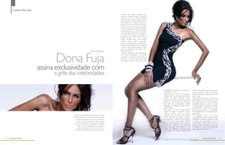 matéria de capa
                                                                                               A grife sulista Elaine Henrique que
                                                                                               compõe o guarda-roupa de grandes
                                                                                               estrelas como Luiza Brunet, Suzana
                                                                                               Vieira e Hebe Camargo, além de ser a
                                                                                               marca oficial do concurso Miss Mundo
                                                                                               Brasil, e de estar presente em diversos
                                                                                               cantos do mundo, como nos Estados
                                                                                               Unidos, Dubai, no continente africano
                                                                                               e no Oriente Médio, chegou a Marília.
                                                                                               A Dona Fuja Store assinou um contrato
                                                                                               de exclusividade da marca na cidade e
                                                                                               já colocou nas vitrines a coleção da
                                                                                               estação do alto verão 2012. A grife
                                                                                               trouxe diversas peças entre blusas,
                                                                                               vestidos, saias, calças, bermudas,
                                                                                               shorts, todos seguindo a tendência da
                                                                                               estação. Peças de alta costura, qualidade
                                                                                               e, é claro, super selecionadas. É o que
                                                                                               conta a proprietária da Dona Fuja,




                                   Dona Fuja
                                                                     ELAINE HENRIQUE           Franciane Pereira.
                                                                                                “Sempre considerei a Elaine Henrique
                                                                                               uma marca renomada e de muito
                                                                                               conceito no mundo da moda. Ter as
                                                                                               peças E.H. na Dona Fuja é mais que
                                                                                               um prazer, é trazer o que há de mais



                             assina exclusividade com
                                   a grife das celebridades

                                                                                                                                           prestigiado no mundo da moda para a       pedido e por último penso nas peças
                                                                                                                                           nossa loja”, afirma.                      que me agradam. Esse método tem
                                                                                                                                           Além da E.H., a Dona Fuja também          dado certo desde a abertura da nossa
                                                                                                                                           trabalha com as marcas Bump, Patrícia     loja”, conta.
                                                                                                                                           Cristal, Eva Bela, mercado negro,         A Dona Fuja Store abriu as portas há
                                                                                                                                           Artsy, entre outras. A Dona Fuja a cada   sete meses e desde então tem sido
                                                                                                                                           quinze é responsável pela produção        um dos pontos mais movimentados
                                                                                                                                           do look da apresentadora Mayra            da cidade quando se fala em moda.
                                                                                                                                           Calerese, do Programa Marília Mulher      “Graças a Deus a recepção mariliense
                                                                                                                                           da TV Marília.                            foi maravilhosa. Sentimos que nossa
                                                                                                                                           Mas não é só roupa, a loja também         loja veio para atender a necessidade
                                                                                                                                           dispõe de peças e acessórios, como        de um diferencial no mercado local da
                                                                                                                                           colares, brincos, cintos e bolsas.        moda”, diz.
                                            Loja traz para Marília grife oficial do concurso                                               Segundo Fran, a Dona Fuja procura         “Eu acredito que não existe
                                            Miss Mundo Brasil, que veste grandes estrelas                                                  reunir produtos que sigam a moda,         concorrência, quando várias pessoas
                                              e que está presente em todos os cantos do                                                    que atendam o perfil de suas clientes     trabalham no mesmo segmento, cada
                                               mundo, como nos Estados Unidos, Dubai,                                                      e o seu próprio bom gosto. “Minhas        um tem sua característica única. A
                                            no continente Africano e também no Oriente                                                     peças vem da região sul. Quando vou       concorrência está na teoria, mas na
                                                                                                                                           comprá-las seleciono em primeiro          prática, não é uma disputa. O que vale
                                               Médio. Confira a tendência que vai ditar a
                                                                                                                                           lugar pensando nas tendências de          é respeito. É o que nós acreditamos
                                                moda nesta estação do alto verão 2012 e                                                    moda, em segundo, buscando peças          ser o segredo do sucesso”, diz.
                                              que já está nas vitrines da Dona Fuja Store.                                                 das quais as minhas clientes tem



16   Revista Atual Marília                                                                                                                                                                           Revista Atual Marília    17
 