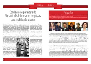 Política Política
4
4
5
A resposta está na ponta da língua
de muitos florianopolitanos. A mo-
bilidade urbana é uma das maiores
preocupações dos moradores da
Capitaleumdosprincipaistemasda
campanha municipal. Para a estreia
da série Vida Real, o Diário Catarin-
ense convidou os seis candidatos à
Prefeitura de Florianópolis para re-
sponderduasperguntassobreotema.
Com grande parte de seu território
localizado em uma ilha, Florianópo-
lis tem limitações físicas que, soma-
das ao crescente número de veícu-
los, gera congestionamentos diários.
Para especialistas, uma saída é ti-
rar o foco do transporte individual
(carros e motos) e passar a apostar
no transporte de massa. A conta é
simples, um carro pode transpor-
tar, em média, até cinco pessoas,
enquanto que um ônibus tem ca-
pacidade média de 75 passageiros.
Hoje, a cidade conta com apenas um
tipo de transporte coletivo, o ônibus,
em um sistema integrado que gera
polêmica sobre sua eficácia. Neste
contexto,umadasdiscussõesgiraem
torno da aposta em novos modais,
como transporte marítimo e o BRT.
Para o professor da Universidade
Federal de Santa Catarina e coorde-
nador da Câmara de Mobilidade do
Fórum da Cidade, Werner Kraus, a
discussão sobre transporte coletivo
só faz sentido que envolver a região
metropolitanadaGrandeFlorianóp-
olis, sendo que a conexão poderia ser
feita por sistema rodoviário (ônibus),
transporte aquaviário ou até em
soluções a longo prazo, como trens.
Para convencer as pessoas a
deixarem seus carros na garagem e
optarem pelo transporte coletivo,
Kraus avalia que essa troca só
ocorre se o cidadão tem certeza que
chegará mais rápido no seu destino.
— Desta forma, ele aceita viajar em
pé em troca da comodidade de não
precisar dirigir no trânsito caótico.
Por isso precisamos de canaletas
exclusivas para ônibus — defende.
Osdesafiosparaamobilidadeurbana
em Florianópolis é um dos temas
debatidospelomovimentoFloripaTe
Quero Bem. Durante as discussões
sobre o assunto, o comitê consultivo
lançou questões como a redução
da necessidade de deslocamento
das pessoas provocado pela
centralização dos serviços básicos.
Outro ponto foi a qualificação do
transporte, para que se torne mais
sustentável e menos poluente, além
da priorização do transporte ativo,
como bicicletas e caminhadas, e do
coletivo, que deve ser de qualidade,
confortável e com preço acessível.
Candidatos à prefeitura de
Florianópolis falam sobre propostas
para mobilidade urbana
1 - O que o senhor (a) pretende fazer, de forma objetiva, para estimular as pessoas a usarem
mais o transporte coletivo e deixarem os carros em casa?
2-O(A)senhor(a)consideraviávelotransportemarítimo?Sesim,quepercursospoderiam
ser implantados em Florianópolis?
Perguntas
Angela Albino
1 - O cidadão tem que fazer as contas e valer a pena. Tornar o transporte público eficiente, barato e de qualidade é a única
maneira de torná-lo competitivo em relação ao carro. Vamos baratear a tarifa com um Fundo Municipal que separe a passagem
do custo do transporte. Não podemos mais onerar o cidadão que já contribui com a cidade com um alto valor de tarifa. Vamos
melhorar os ônibus e construir vias exclusivas. Não seremos mais reféns de um único modal porque vamos implantar o trans-
porte marítimo e construir e integrar ciclovias investindo no transporte ambientalmente sustentável e integrando os modais.
2 - Florianópolis precisa se voltar de frente para o mar. Vale lembrar que a última tentativa de implantar esse modal foi feita pelo
governo de Frente Popular, em 1993, com um projeto piloto que saía do trapiche da beira-mar e ia até Ingleses. Esse modal é
uma saída para o dramático problema da mobilidade e uma das maneiras para aliviar o tráfego nas pontes facilitando o deslo-
camento de moradores e trabalhadores. Definir os trajetos depende de estudos mais criteriosos, que envolva também o tipo de
embarcação. Mas nossa determinação política é muito clara: vamos fazer o transporte marítimo.
Elson Pereira
1 - A frente de Esquerda promoverá mudança estrutural no Sistema de Transporte Municipal; priorizará o transporte coletivo
de massa intermodal (terrestre e marítimo), com qualidade, confortável, confiável, com acessibilidade universal, financiado
pelo conjunto da sociedade, na busca gradativa da implantação da Tarifa Zero; para isto criará o Fundo Municipal de Mobili-
dade Urbana de modo a financiar as iniciativas de melhoria da mobilidade urbana com recursos oriundos de diversas fontes:
recursos orçamentários, retorno do IPVA, Zona Azul, propaganda veiculada em ônibus etc e criará a Companhia de Transporte
Coletivo Municipal.
2 - Nenhuma medida será executada sem profundo planejamento participativo. Será executado um estudo de viabilidade
técnica-econômica para a implantação do transporte marítimo nas baías Norte e Sul, integrando a parte continental à ilha de
Santa Catarina e buscando a conexão com os demais municípios da área conurbada. Os percursos e a localização dos terminais
dependerá de estudos de demandas comunitárias e de pesquisa Origem-Destino; os terminais seguirão o princípio da intermo-
dalidade (terão estacionamentos para carros e bicicletas e conexão com o transporte coletivo terrestre) e terá tarifa integrada
com o transporte coletivo terrestre.
 