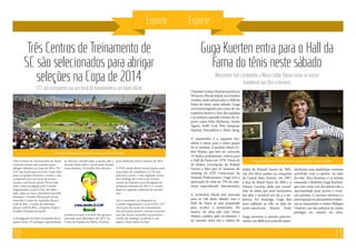 10 11
Esporte Esporte
Três Centros de Treinamento de
SC são selecionados para abrigar
seleções na Copa de 2014
Guga Kuerten entra para o Hall da
Fama do tênis neste sábado
CTS são compostos por um local de treinamento e um hotel oficial
Manezinho fará companhia a Maria Esther Bueno como os únicos
brasileiros que têm a honraria
Três Centros de Treinamento de Santa
Catarina foram selecionados para
abrigar seleções na Copa de 2014. Os
CTS são locais que servirão como base
para as equipes durante o evento e são
compostos por um local de treina-
mento e um hotel oficial. De acordo
com a lista divulgada pelo Comitê
Organizador Local (COL) do Mun-
dial, estão na lista o Bourbon Joinville
Business / Estádio Municipal Arena
Joinville; Costão do Santinho Resort
Golf  SPA / Costão do Santinho
Resort Golf  SPA; e Majestic Palace /
Estádio Orlando Scarpelli.
A divulgação foi feita na manhã desta
quarta-feira. O catálogo é apresentado
às seleções classificadas, a quem cabe a
decisão final sobre o local onde ficarão
concentradas. A escolha das seleções
acontecerá após o sorteio dos grupos,
marcado para dezembro de 2013, na
Costa do Sauípe, na Bahia. O prazo
para definição final é janeiro de 2014.
A FIFA ainda abrirá novas janelas para
inscrições de candidatos a CTS nos
próximos meses. Uma segunda versão
do Catálogo de Centros de Treina-
mento de Seleções será divulgada no
primeiro semestre de 2013 e a versão
final no segundo semestre do mesmo
ano.
Até o momento, já chegaram ao
Comitê Organizador Local (COL) 279
inscrições de locais de treinamento.
Nas próximas janelas, mesmo os locais
que não foram incluídos na primeira
versão do catálogo, poderão se ad-
equar e fazer parte da lista.
Estádio Orlando Scarpelli é um dos selecionados
OtenistaGustavoKuertenjáestáem
Newport,RhodeIsland,nosEstados
Unidos, onde entrará para o Hall da
Fama do tênis, neste sábado. Guga
será homenageado por conta de sua
trajetória dentro e fora das quadras
e se juntará a grandes nomes do es-
porte como John McEnroe, Andre
Agassi, Steffi Graf, Pete Sampras,
Martina Navratilova e Björn Borg.
O manezinho é o segundo bra-
sileiro a entrar para o seleto grupo
de ex-tenistas. A paulista Maria Es-
ther Bueno, que tem no currículo
19 títulos profissionais, entrou para
o Hall da Fama em 1978. Dono de
20 títulos, tricampeão de Roland
Garros e líder por 43 semanas do
ranking da ATP (Associação de
Tenistas Profissionais), Guga teve a
aprovação de mais de 75% da imp-
rensa especializada internacional.
A cerimônia oficial está marcada
para às 14h deste sábado, mas o
Hall da Fama já está preparado
para receber o manezinho. No
museu, há uma sala com vários
objetos cedidos pelo ex-número 1
do mundo, entre eles a réplica do
troféu de Roland Garros de 2001,
um dos tênis usados na conquista
do Grand Slam francês, em 1997,
a taça do Brasil Open de 2004 e o
Prêmio Laranja, dado por jornal-
istas ao atleta que mais demonstra
fair play e acessível aos fãs e à im-
prensa. No domingo, Guga fará
uma exibição, às 10h, ao lado do
norte-americano Martin Todd.
Guga encerrou a carreira precoce-
mente,em2008,porcontaderepeti-
daslesões,mas,aindahoje,continua
envolvido com o esporte. Ao lado
da mãe, Alice Kuerten, o ex-tenista
comanda o Instituto Guga Kuerten,
que tem como um dos pilares dar a
oportunidade para jovens e crian-
ças carentes. A carreira vitoriosa e a
preocupaçãosocialtambémrender-
am ao manezinho o troféu Philippe
Chatrier, um dos prêmios de maior
prestígio no mundo do tênis.
Guga enfrentará Todd Martin em partida comemorativa
 