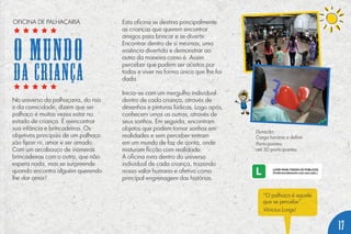 No universo da palhaçaria, do riso
e da comicidade, dizem que ser
palhaço é muitas vezes estar no
estado de criança. É reencontrar
sua infância e brincadeiras. Os
objetivos principais de um palhaço
são fazer rir, amar e ser amado.
Com um arcabouço de inúmeras
brincadeiras com o outro, que não
espera nada, mas se surpreende
quando encontra alguém querendo
lhe dar amor!
Esta oficina se destina principalmente
as crianças que querem encontrar
amigos para brincar e se divertir.
Encontrar dentro de si mesmas, uma
essência divertida e demonstrar ao
outro da maneira como é. Assim
perceber que podem ser aceitos por
todos e viver na forma única que lhe foi
dada.
Inicia-se com um mergulho individual
dentro de cada criança, através de
desenhos e pinturas lúdicas. Logo após,
conhecem umas as outras, através de
seus sonhos. Em seguida, encontram
objetos que podem tornar sonhos em
realidades e sem perceber entram
em um mundo de faz de conta, onde
misturam ficção com realidade.
A oficina mira dentro do universo
individual de cada criança, trazendo
nosso valor humano e afetivo como
principal engrenagem das histórias.
Duração:
Carga horária a definir.
Participantes:
até 30 participantes.
“O palhaço é aquele
que se percebe”.
Vinicius Longo
OFICINA DE PALHAÇARIA
O MUNDO
DA CRIANÇA
17
 