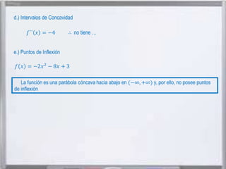 d.) Intervalos de Concavidad

e.) Puntos de Inflexión

 