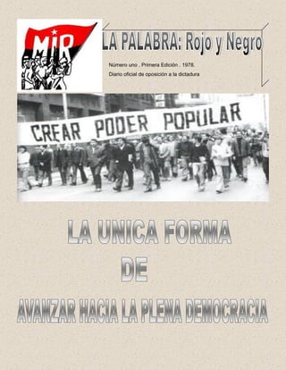 Número uno . Primera Edición . 1978.
Diario oficial de oposición a la dictadura

 