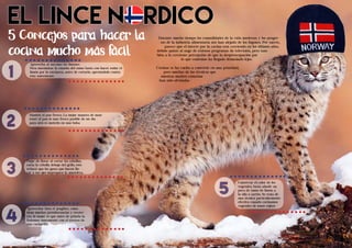 Living the Food Bogotá Edición 1 Living the Food Bogotá Edición 1 
26 27 
Grasas 
Grasas 
El lince nordico 
Durante mucho tiempo las comodidades de la vida moderna y los progre-sos 
de la industria alimentaria nos han alejado de los fogones. Por suerte, 
parece que el interés por la cocina está creciendo en los últimos años, 
debido quizás al auge de exitosos programas de televisión, pero tam-bién 
a la creciente percepción de que la despreocupación por 
lo que comemos ha llegado demasiado lejos. 
Cocinar se ha vuelto a convertir en una prioridad, 
pero muchas de las técnicas que 
nuestras madres conocían 
han sido olvidadas. 
5 Concejos para hacer la 
cocina mucho más fácil 
1 
5 
2 
3 
4 
Aprovecha al máximo los limones 
Para maximizar la cuantía del zumo basta con hacer rodar el 
limón por la encimera, antes de cortarlo, apretándolo contra 
ésta suavemente. 
Mantén el pan fresco, La mejor manera de man-tener 
el pan lo más fresco posible de un día 
para otro es meterlo en una bolsa 
Dejar de llorar al cortar las cebollas, 
corta la cebolla debajo del grifo, esto 
evitará que los gases que hacen llo-rar 
a tus ojos impregnen la atmósfera. 
Aprovechar bien el jengibre, cómo 
tiene muchas protuberancias y recove-cos, 
lo mejor es que antes de pelarla la 
frotemos suavemente con el reverso de 
una cucharilla. 
Conservar el color de los 
vegetales, basta añadir un 
poco de zumo de limón a 
la olla o sartén. Se trata de 
una técnica particularmente 
efectiva cuando cocinamos 
vegetales de tonos rojizos 
 