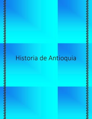Historia de Antioquia
 