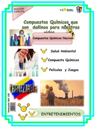 Compuestos Químicos Nocivos
Salud Ambiental
Compuesto Químicos
Películas y Juegos
ENTRETENIMIENTOS
VenezuelaBsf.100
 