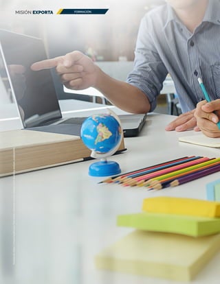 MISIÓN EXPORTA FORMACIÓN
Tomadade:https://www.freepik.com/free-photo/planning-casual-reading-book-studying-analysis_1235741.htm
 