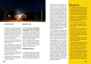 REGISTRO CIVIL
Em 2003, foi lançado o Movimento Na-
cional de Mobilização para o Registro
de Nascimento, voltado à erradicação
do sub-registro civil de nascimento, que
avançou para o Plano Nacional. O pro-
cesso envolveu estados e municípios em
mutirões para emissão do documento, e
ofereceu gratuidade e segunda via para
famílias em situação de pobreza.
No ano do lançamento, 18,8% da popula-
ção - em sua grande maioria mulheres e
crianças - não tinham registro. Esse nú-
mero caiu para menos de 1% em 2014,
de acordo com dados do IBGE.
ASSISTÊNCIA SOCIAL
O compromisso social dos governos do
PT foi claramente expresso no empenho
de consolidar a política pública de assis-
tência social, até então fragmentada em
ações sem continuidade ou escala, sem
compromisso com a reversão dos qua-
dros de pobreza e vulnerabilidade social. 
Contando com expressiva ampliação do
investimento federal, o governo Lula, em
2004, deu início à expansão e consolida-
ção da política pública de assistência so-
cial por meio da criação do Sistema Único
de Assistência Social (SUAS). Com ele,
foram criados os equipamentos públicos
para o setor: o Centro de Referência de
Assistência Social (CRAS), que estão
presentes em praticamente todos os mu-
nicípios e permitem o acesso aos servi-
ços e benefícios assistenciais; o Centro
de Referência Especializado de Assistên-
cia Social (CREAS) e o Centro de Refe-
rência Especializado para População em
Situação de Rua (Centros Pop).
O SUAS possibilitou o estabelecimento
de um compromisso de proteção social
inovador no Brasil. Com ele, foi possível
atender toda a população em situação de
pobreza e extrema pobreza por meio do
BPC e do PBF, de maneira a efetivar a
garantia de patamares mínimos de renda.
Nos equipamentos do SUAS - CRAS,
CREAS e Centros Pop -, os profissionais
da área passaram a atuar no atendimen-
to, acompanhamento e promoção das fa-
mílias em que crianças, pessoas idosas e
pessoas com deficiência estivessem em
situação de vulnerabilidade social. Por
meio de tais órgãos, passou-se também
a atender aqueles que requerem aten-
ções especiais devido a contextos fami-
liares caracterizados pelo isolamento, por
dinâmicas de violência ou por situações
de violações de direitos humanos que de-
mandem intervenções especializadas ou
acolhimento institucional.
LUZ PARA TODOS
O Programa Luz para Todos foi criado em
2004 e cumpriu o objetivo de universalizar
o acesso à energia elétrica para morado-
res rurais de todo o país. Foram 3,3 mi-
lhões de famílias e cerca de 15,9 milhões
de brasileiros e brasileiras atendidos.
Os dados evidenciam o tamanho do in-
vestimento público realizado:
O Luz para Todos usou mais de 1,2
milhão de transformadores e mais de 8,3
milhões de postes;
Na região amazônica, uma nova tec-
nologia, com postes de resina feitos para
flutuar nos rios, permitiu o transporte mais
rápido de 68 mil postes levando luz elétri-
ca a regiões de difícil acesso;
Foram empregados 1,6 milhão de km
de cabos elétricos, o que equivaleria a 40
voltas ao redor da Terra;
Estima-se que as obras do Luz para To-
dos tenham gerado cerca de 498 mil no-
vos postos de trabalho.
Mais recursos para
a assistência social
Os recursos da Função Assistência Social
forammultiplicadospor4emtermosreais,se
comparados os valores do final do governo
Fernando Henrique Cardoso e os de fins de
2015. Esse montante passou de 0,55% para
1,22% do PIB no mesmo intervalo de tempo.
Partimos de uma situação em 2003 na
qual não havia nenhum equipamento es-
pecializado em Assistência Social financia-
do pelo governo federal para:
8,1 mil CRAS em 5,5 mil municípios;
2,4 mil CREAS trabalhando com famí-
lias e indivíduos em situação de risco pes-
soal ou social;
300 Centros Pop com profissionais que
realizam a Busca Ativa e acolhimento;
18,5 mil entidades privadas de assistên-
cia social sem fins lucrativos que se torna-
ram parceiras no atendimento socioassis-
tencial à população;
Mais de 1.250 equipes multidisciplinares
volantes para a atenção a famílias em ter-
ritórios rurais extensos;
120 lanchas da Assistência Social vin-
culadas ao BSM para atender população
ribeirinha no Norte (unidades móveis);
35 mil trabalhadores e trabalhadoras for-
mados pelo Capacita SUAS, do BSM.
Além disso, foi autorizado que os repas-
ses de recursos federais pudessem remu-
nerar o salário dos servidores do SUAS.
Com isto, os trabalhadores na rede pú-
blica SUAS, no final de 2015, somavam
272 mil. Se considerada a rede privada, o
número chegava a 600 mil profissionais.
FOTO:
SERGIO
AMARAL/MDS
20 21
 