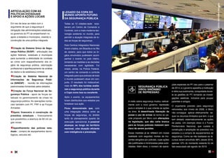 ARTICULAÇÃO COM AS
POLÍTICAS ESTADUAIS
E APOIO A AÇÕES LOCAIS 
Em vez de lavar as mãos com o
argumento de que a segurança é
obrigação das administrações estaduais,
os governos do PT se empenharam no
apoio a estados e municípios, visando a
construção de uma política integrada. 
Criação do Sistema Único de Segu-
rança Pública (SUSP) - articulação das
ações federais, estaduais e municipais
para aumentar a efetividade do combate
ao crime com reaparelhamento dos ór-
gãos de segurança pública, valorização
profissional e aperfeiçoamento da análise
de dados e de estatística criminal.  
Criação do Sistema Nacional de
Informações de Segurança Públi-
ca (SINESP) -  reunião de informações
padronizadas fornecidas pelos estados. 
Criação da Força Nacional de Se-
gurança Pública - apoio às forças es-
taduais no gerenciamento de crises na
segurança pública. As operações conta-
vam também com PF, PRF e as Forças
Armadas.
Apoio financeiro à construção de
presídios estaduais - financiamento
que possibilitou a abertura de 60 mil va-
gas novas.
Aparelhamento das polícias esta-
duais - compra de equipamentos tecno-
lógicos, veículos etc.
O LEGADO DA SEGURANÇA
SEGURANÇA PÚBLICA
VIROU SINÔNIMO
DE REPRESSÃO 
A visão sobre segurança mudou radical-
mente com o novo governo: repressão
pura e simples é o que orienta as ações
na área. A desenfreada liberação da
posse e uso de armas se soma ao pa-
cote proposto por Moro com alterações
na legislação, que dão carta branca
para as forças policiais matarem sem
risco de serem punidas.
Essas medidas já se refletem em nossa
realidade com seguidas mortes de ino-
centes atingidos por policiais, cujas ações
são justificadas e minimizadas pelas auto-
ridades. Além disso, o número de opera-
ções especiais da PF caiu para o patamar
de 2014, e o governo aparelha a instituição
e retira sua autonomia, conquistada duran-
te as gestões do PT, tornando as investi-
gações seletivas, inclusive para poupar
parentes e amigos. 
O orçamento previsto para segurança
retrocedeu aos níveis de 2008, e Moro
não consegue  aplicar efetivamente se-
quer os recursos limitados que tem, o que
tem afetado sistematicamente as ações
da pasta. Um exemplo disso é o Fundo
Penitenciário Nacional, que custeia a
construção e ampliação de presídios nos
estados e a compra de equipamentos de
segurança. Como se não bastasse os re-
cursos terem encolhido 98% desde 2016,
apenas 12% do montante restante foi de
fato executado até agosto de 2019.
LEGADO DA COPA DO
MUNDO APONTA FUTURO
DA SEGURANÇA PÚBLICA
Todas as 12 cidades-sede  rece-
beram um Centro de Comando e
Controle, com a mais moderna tec-
nologia existente no mundo, para
permitir a atuação integrada de to-
das as forças de segurança.  
Dois Centros Integrados Nacionais
foram criados, em Brasília e no Rio
de Janeiro, para que todos os ór-
gãos envolvidos pudessem acom-
panhar o evento no país inteiro,
tomando as medidas e as decisões
necessárias com agilidade. Foi
criado, ainda, na Polícia Federal,
um centro de comando e controle
integrado para que policiais de todo
o mundo pudessem atuar em con-
junto. O resultado foi indiscutível:
mais de 90% dos turistas avalia-
ram a segurança pública durante
a Copa como boa ou excelente. 
Após o evento, os equipamentos
foram distribuídos aos estados pra
fortalecer sua ação.
Ficou demonstrado que, com
uma integração efetiva entre as
forças de segurança, no âmbito
tanto do planejamento quanto da
execução operacional, é possível
alcançar, ao longo do território
nacional, uma atuação eficiente
com inteligência e prevenção.
FOTO:
GOVERNO
FEDERAL
94 95
 