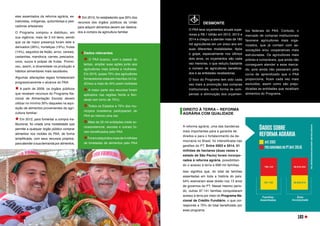 eles assentados da reforma agrária, ex-
trativistas, indígenas, quilombolas e pes-
cadores artesanais
O Programa comprou e distribuiu, em
sua vigência, mais de 3 mil itens, sendo
que os de maior presença foram leite e
derivados (26%), hortaliças (19%), frutas
(14%), seguidos de feijão, arroz, cereais,
castanhas, mandioca, carnes, pescados,
ovos, sucos e polpas de frutas. Promo-
veu, assim, a diversidade na produção e
hábitos alimentares mais saudáveis.
Algumas alterações legais fortaleceram
progressivamente o alcance do PAA:
A partir de 2009, os órgãos públicos
que recebem recursos do Programa Na-
cional de Alimentação Escolar devem
utilizar no mínimo 30% daqueles na aqui-
sição de alimentos provenientes da agri-
cultura familiar;
Em 2012, para fomentar a compra ins-
titucional, foi criada uma modalidade que
permite a qualquer órgão público comprar
alimentos nos moldes do PAA, de forma
simplificada, com seus recursos próprios,
para atender a sua demanda por alimentos;
Em 2015, foi estabelecido que 30% dos
recursos dos órgãos públicos da União
para adquirir alimentos devem ser destina-
dos à compra da agricultura familiar.
DESMONTE 
O PAA teve orçamentos anuais supe-
riores a R$ 1 bilhão em 2012, 2013 e
2014 e chegou a atender mais de 180
mil agricultores em um único ano em
suas diferentes modalidades. Após
o golpe, especialmente nos últimos
dois anos, os orçamentos são cada
vez menores, o que reduziu bastante
o número de agricultores beneficia-
dos e as entidades recebedoras.
O foco do Programa tem sido cada
vez mais a promoção das compras
institucionais, como forma de com-
pensar a diminuição dos orçamen-
DIREITO À TERRA – REFORMA
AGRÁRIA COM QUALIDADE
A reforma agrária, uma das bandeiras
mais importantes para a garantia de
direitos e para o fortalecimento da de-
mocracia no Brasil, foi intensificada nas
gestões do PT. Entre 2003 e 2014, 51
milhões de hectares (duas vezes o
estado de São Paulo) foram incorpo-
rados à reforma agrária, possibilitan-
do o acesso à terra a 698 mil famílias. 
Isso significa que, do total de famílias
assentadas em toda a história do país,
54% exerceram esse direito nos 13 anos
de governos do PT. Nesse mesmo perío-
do, outras 97.141 famílias conquistaram
acesso à terra por meio do Programa Na-
cional de Crédito Fundiário, o que cor-
responde a 70% do total beneficiado por
esse programa.
tos federais do PAA. Contudo, o
mercado de compras institucionais
favorece agricultores mais orga-
nizados, que já contam com as-
sociações e/ou cooperativas mais
estruturadas. Os agricultores mais
pobres e vulneráveis, que ainda não
conseguem atender a esse merca-
do, pois ainda não passaram pela
curva de aprendizado que o PAA
proporciona, ficam cada vez mais
excluídos, assim como são preju-
dicadas as entidades que recebiam
alimentos do Programa.
Dados relevantes
O PAA buscou, com o passar do
tempo, ampliar suas ações junto aos
agricultores mais pobres e mulheres.
Em 2016, quase 70% dos agricultores
fornecedores estavam inscritos no Ca-
dÚnico e mais de 45% eram mulheres
A maior parte dos recursos foram
aplicados nas regiões Norte e Nor-
deste (em torno de 70%)
Todos os Estados e 70% dos mu-
nicípios brasileiros participaram do
PAA ao menos uma vez
Mais de 20 mil entidades (rede so-
cioassistencial, escolas e outras) fo-
ram beneficiados pelo PAA
Foramadquiridosmaisde4milhões
de toneladas de alimentos pelo PAA
FOTO:
RICARDO
STUCKERT
102 103
 