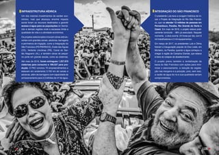 INTEGRAÇÃO DO SÃO FRANCISCO 
O presidente Lula teve a coragem histórica de ini-
ciar o Projeto de Integração do Rio São Francis-
co, que vai atender 12 milhões de pessoas em
Pernambuco, Paraíba, Rio Grande do Norte e
Ceará. Em maio de 2016, o projeto estava prati-
camente concluído  - 88% já executado. Naquele
momento, a obra ocorria 24 horas por dia, com 9
mil trabalhadores e 3 mil equipamentos. 
Em março de 2017, os presidentes Lula e Dilma
fizeram a inauguração popular do Eixo Leste, em
Monteiro, na Paraíba, quando a água começou a
chegar à região de Campina Grande, que estava
à beira do colapso de abastecimento.
O projeto previu também a revitalização da
bacia do São Francisco com ações para mini-
mizar o assoreamento, a redução da vegeta-
ção nas margens e a poluição, pois, sem isso,
a vazão de água do rio e sua qualidade seriam
comprometidas. 
INFRAESTRUTURA HÍDRICA 
Um dos maiores investimentos de caráter eco-
nômico, mas que alcançou enorme impacto
social foram os recursos destinados a garantir
acesso à água para as populações do Semiá-
rido e demais regiões onde a escassez limita a
qualidade de vida e a atividade econômica.
Os projetos selecionados incluíam obras estrutu-
rantes com grandes canais, adutoras, barragens
e perímetros de irrigação, como a Integração do
São Francisco (PE/PB/RN/CE), Eixão das Águas
(CE), Vertente Litorânea (PB), Canal do Ser-
tão Alagoano (AL), e também obras de peque-
no porte em grande escala, como as cisternas. 
Até maio de 2016, foram entregues 1.257.670
cisternas para consumo e 169.537 para pro-
dução. O PAC concluiu 70 empreendimentos e
estavam em andamento 3.700 km de canais e
adutoras, além de barragens com capacidade de
armazenamento para 2,5 bilhões de m³ de água. 
FOTO:
RICARDO
STUCKER
134 135
 